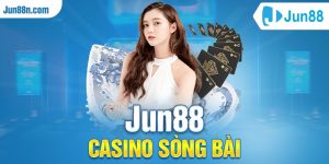 Jun88 Casino Sòng Bài